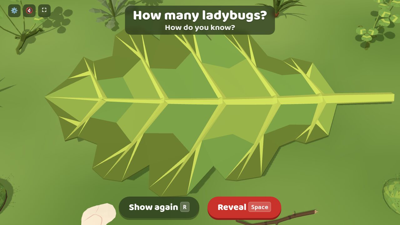 The ladybugs have hidden. How many ladybugs? How do you know?